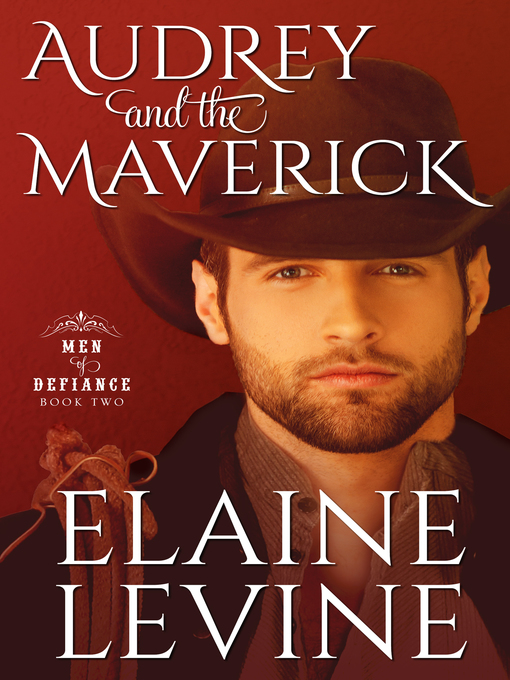 Title details for Audrey and the Maverick by Elaine Levine - Available
